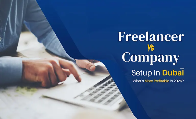 Freelancer vs Company Setup in Dubai